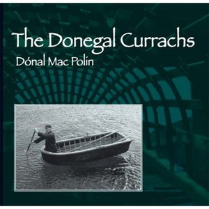 Dуnal Mac Polin - The Donegal Currachs