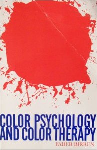 Color Psychology and Color Therapy by Farber Birren