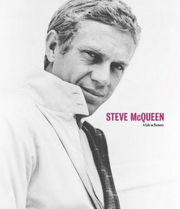 Steve McQueen: A Life in Pictures