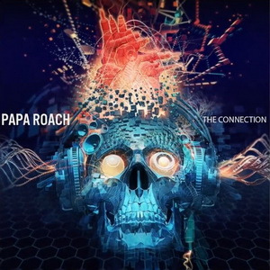 Papa Roach - "The Connection".