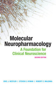 Molecular Neuropharmacology: A Foundation for Clinical Neuroscience, Second Edition