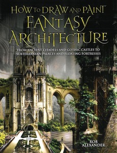 How to Draw and Paint Fantasy Architecture