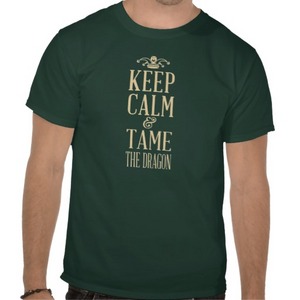 KEEP CALM & Tame the Dragon Tee