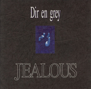 Dir en grey &#12300;JEALOUS&#12301;&#12288;CD