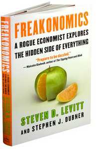 Freakonomics. Steven D. Levitt Stephen J. Dubner