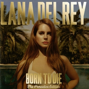 Lana Del Rey. Born To Die. The Paradise Edition (2 CD)