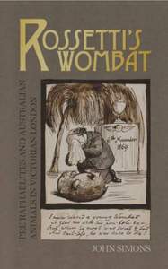 Rossetti's Wombat by John Simons