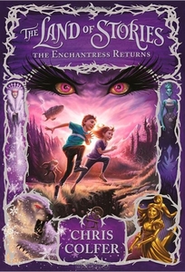 The Land of Stories: The Enchantress Returns Chris Colfer