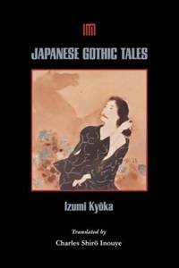 Ky&#333;ka Izumi "Japanese Gothic Tales"