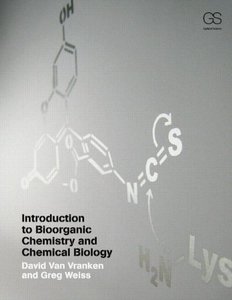 Introduction to Bioorganic Chemistry and Chemical Biology