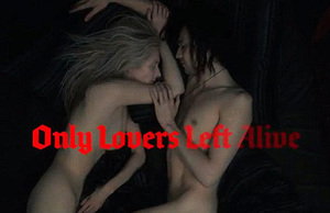 Only lovers left alive