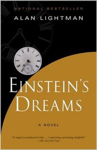 Einstein's Dreams by Alan Lightman