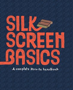 Книга Silkscreen Basics