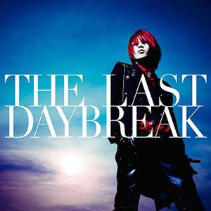 exist trace - THE LAST DAYBREAK (+DVD)[First Press Limited Edition]