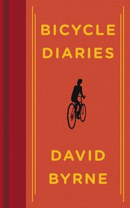 "Bicycle Diaries" by David Byrne