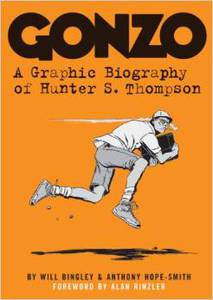 Gonzo: A Graphic Biography of Hunter S. Thompson