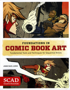 Foundations in Comic Book Art: SCAD Creative Essentials (Fundamental Tools and Techniques for Sequential Artists)