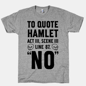 To Quote Hamlet...