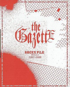 SHOXX FILE the GazettE Edition.2