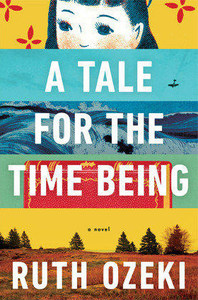 Ruth Ozeki, "A Tale for the Time Being"