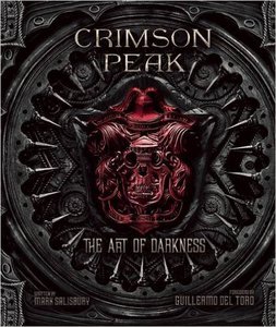 Crimson Peak: The Art of Darkness