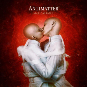 Antimatter "The Judas Table"