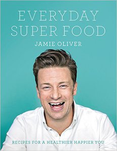 Jamie Oliver - Everyday Super Food