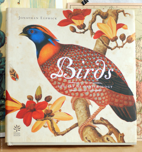 Birds: The Art of Ornithology___Jonathan Elphick of Scriptum Edition