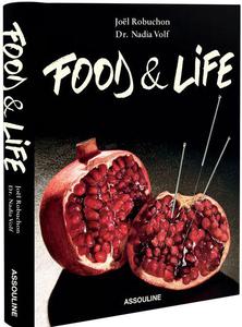 Food and Life by Joel Robuchon and Nadia Volf