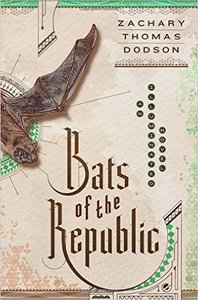 Bats of the Republic: An Illuminated Novel