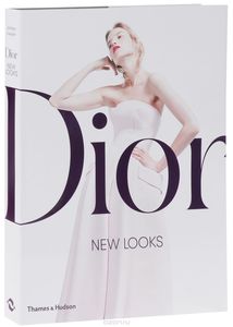 Книга "Dior: New Looks"