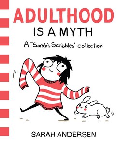 "Adulthood Is a Myth" by Sarah Andersen