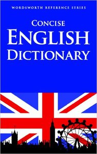 Concise English Dictionary (Wordsworth Reference)