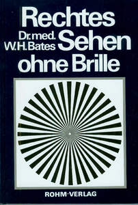 Buch "Rechtes Sehen ohne Brille" von W. Bates