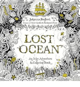 Lost Ocean: An Inky Adventure and Coloring Book for Adults