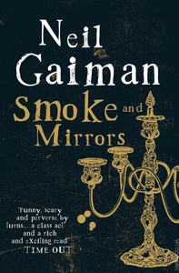 Smoke and Mirrors by Neil Gaiman (на языке оригинала)