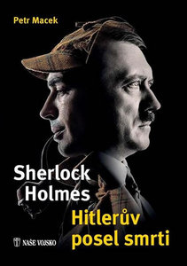 Sherlock Holmes - Hitlerův posel smrti by Petr Macek