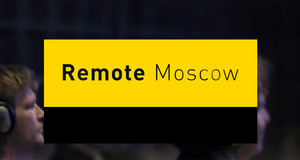 любой движ от Remote Moscow