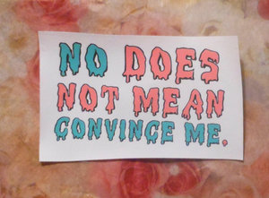 No Does Not Mean Convince Me Patch / Etsy