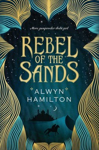 Alwyn Hamilton 'Rebel of sands'