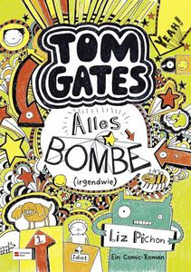 Tom Gates, Bd. 3: Alles Bombe irgendwie : Ein Comic-Roman: Amazon.de: Liz Pichon, Verena Kilchling: Bcher