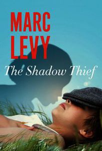 Marc Levy - The Shadow Thief