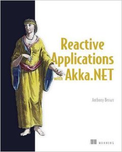 Reactive applications with Akka.net