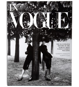 In Vogue: An Illustrated History of the World's Most Famous Fashion Magazine