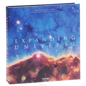 Taschen. Expanding Universe: Photographs from the Hubble Space Telescope