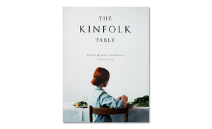 Книга The Kinfolk Table. Простые рецепты для тёплой компании