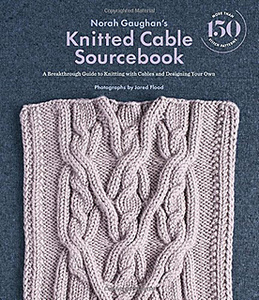 Norah Gaughan’s Knitted Cable Sourcebook