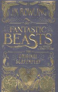 fantastic beasts and where to find them: the original screenplay