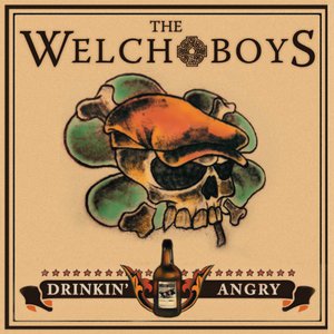 The Welch Boys "Drinkin' Angry" CD