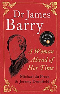 Dr James Barry: A Woman Ahead of Her Time